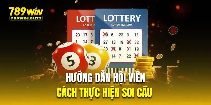 Hướng dẫn hội viên cách thực hiện soi cầu 