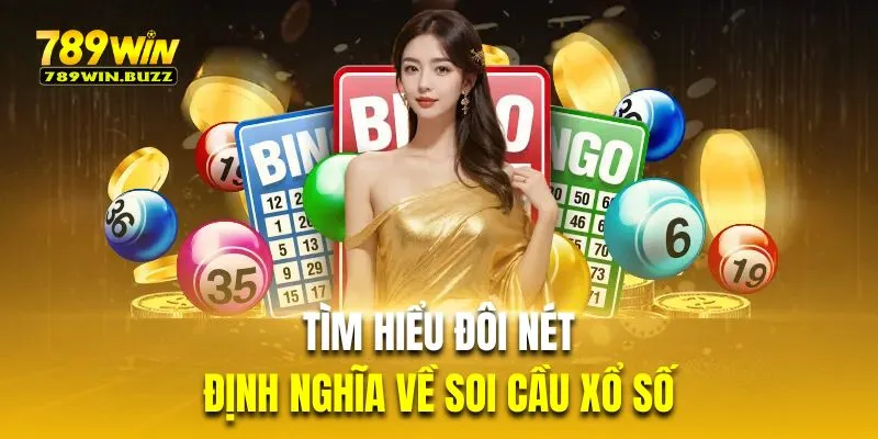 Tìm hiểu đôi nét định nghĩa về soi cầu trong xổ số