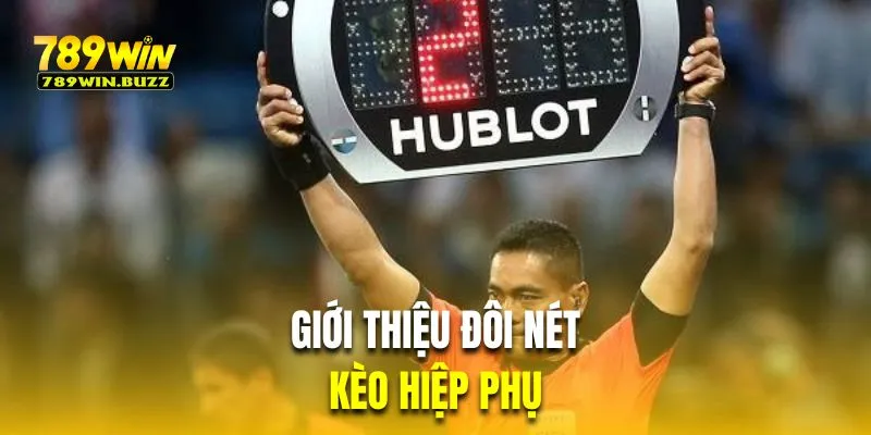 Giới thiệu đôi nét về cược hiệp phụ 